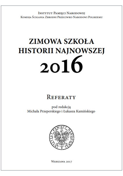 Zimowa Szkoła Historii Najnowszej 2016. Referaty