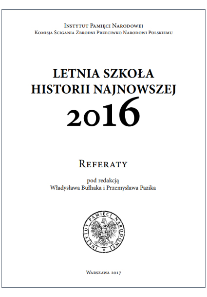 Letnia Szkoła Historii Najnowszej 2016. Referaty
