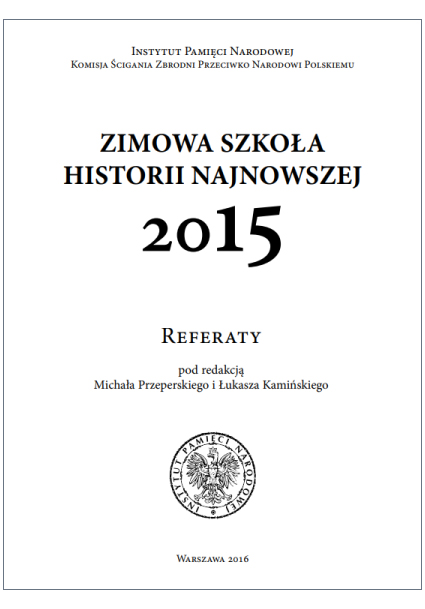 Zimowa Szkoła Historii Najnowszej 2015. Referaty