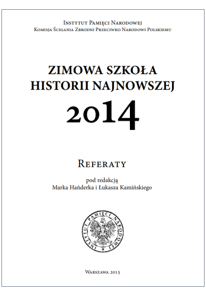 Zimowa Szkoła Historii Najnowszej 2014. Referaty