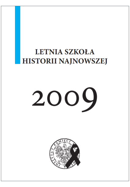 Letnia Szkoła Historii Najnowszej 2009. Referaty