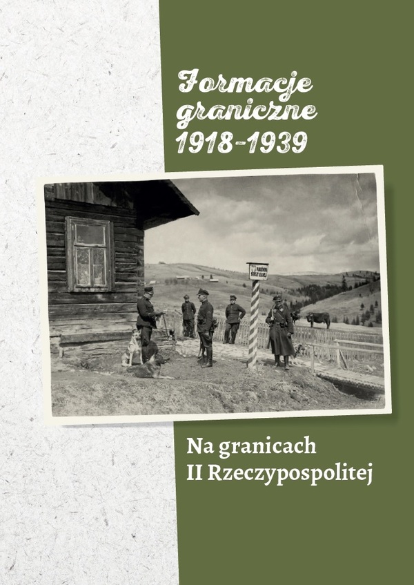 Formacje graniczne 1918–1939. Na granicach II Rzeczypospolitej