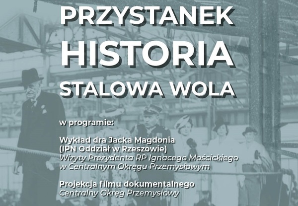 "Przystanek Historia Stalowa Wola" o Centralnym Okręgu Przemysłowym