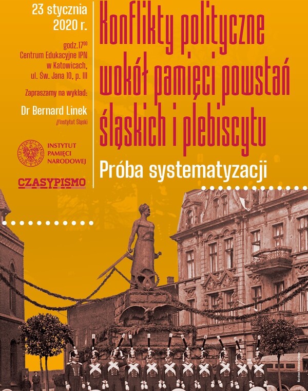 „Konflikty polityczne wokół pamięci powstań śląskich i plebiscytu. Próba systematyzacji“. Wykład