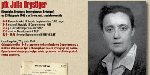 Julia Brystiger, zbrodniarz stalinowski z MBP, odpowiadała za przekonanie Hermanna Fielda, by - za cenę wolności - nie oskarżał na Zachodzie reżimu PRL o praktyki totalitarne. Z wystawy przekrojowej IPN z cyklu "Twarze bezpieki"