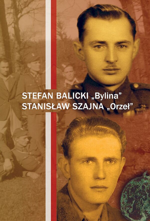 Stefan Balicki „Bylina”, Stanisław Szajna „Orzeł”. Broszura edukacyjna