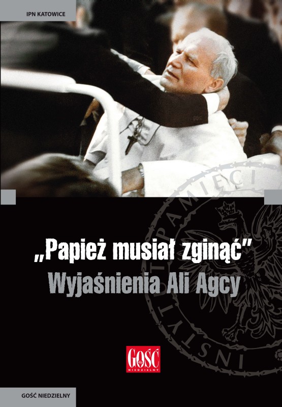 „Papież musiał zginąć”. Wyjaśnienia Ali Agcy