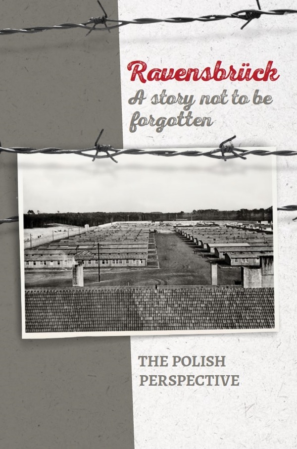 Ravensbrück. A story not to be forgotten. The Polish perspective
