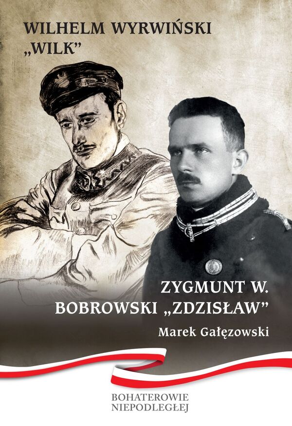 Wilhelm Wyrwiński „Wilk”, Zygmunt Wiktor Bobrowski „Zdzisław”