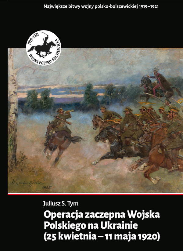 Operacja zaczepna Wojska Polskiego na Ukrainie (25 kwietnia – 11 maja 1920)