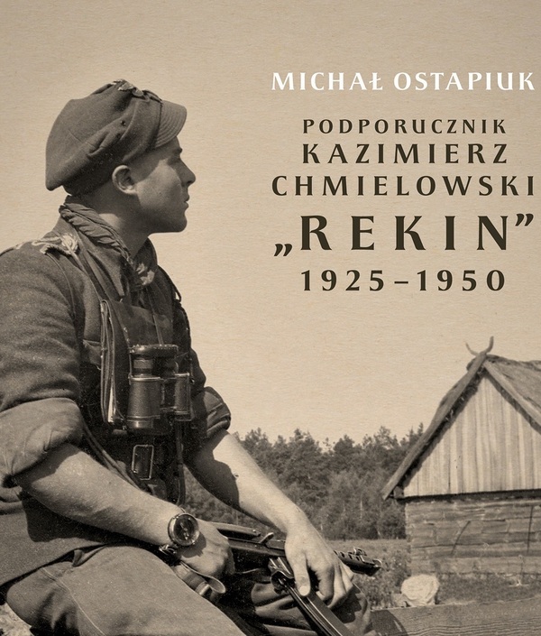 Podporucznik Kazimierz Chmielowski „Rekin” 1925–1950