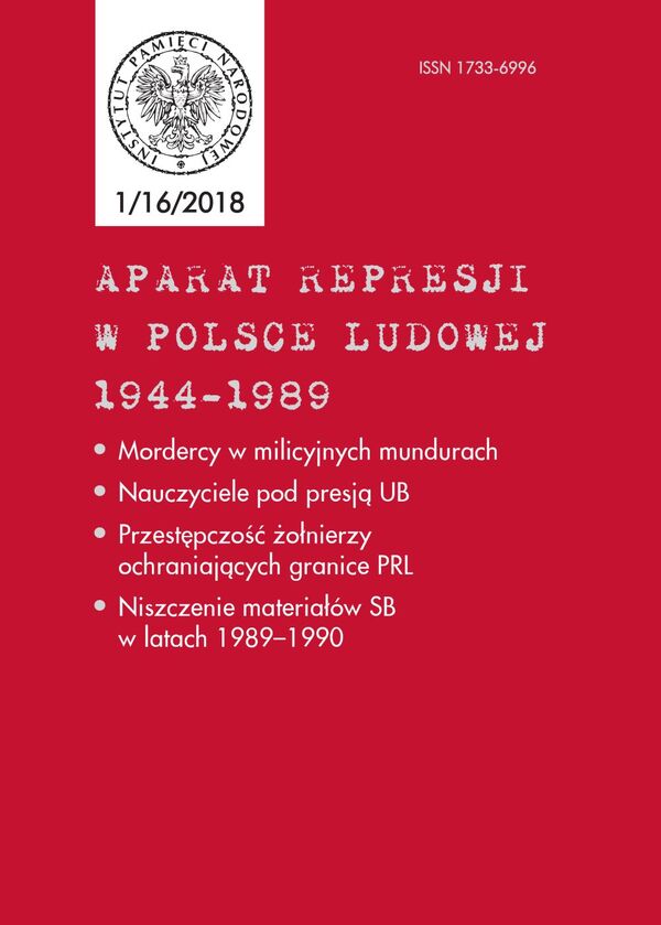 Aparat Represji w Polsce Ludowej 1944-1989 nr 1 (16)/2018