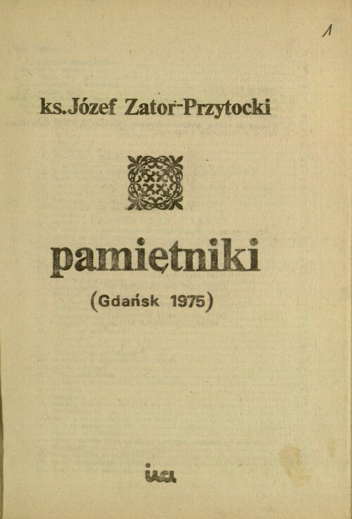 Ksiądz Józef Zator-Przytocki, <i>Pamiętniki</i>, strona tytułowa wydania przygotowanego przez Inicjatywę Wydawniczą Aspekt (Wrocław 1987). Z zasobu IPN