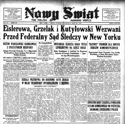 Fragment pierwszej strony dziennika polonijnego „Nowy Świat” z 18 maja 1949 r. - „sprawa Eislera” nabiera rozpędu... Kopia cyfrowa pozyskana do IPN z Instytutu Józefa Piłsudskiego w Ameryce