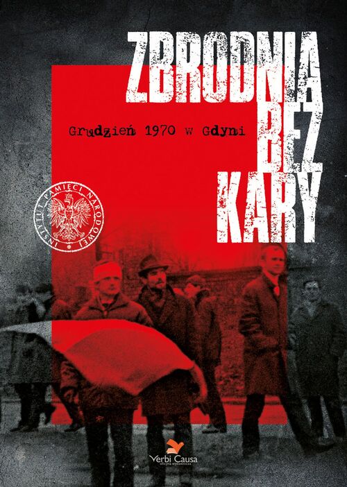 Okładka książki "Zbrodnia bez kary. Grudzień 1970 w Gdyni"