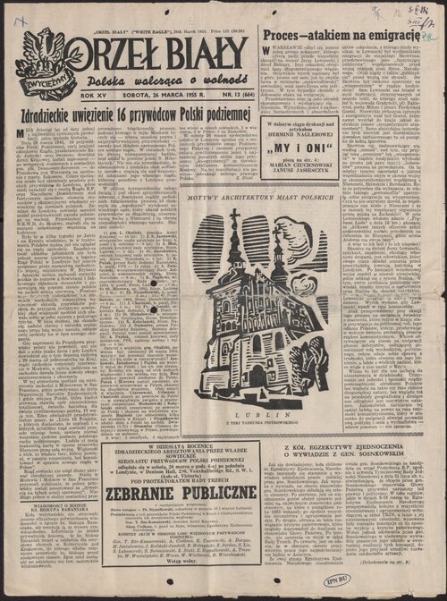Pierwsza strona numeru „Orła Białego” z 26 marca 1955 r. z artykułem poświęconym rocznicy zbrodni sądowej dokonanej przez Związek Sowiecki na 16 przywódcach Polski Podziemnej z lat II wojny. Z zasobu IPN