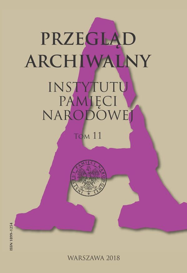 Przegląd Archiwalny Instytutu Pamięci Narodowej, tom 11 (2018)
