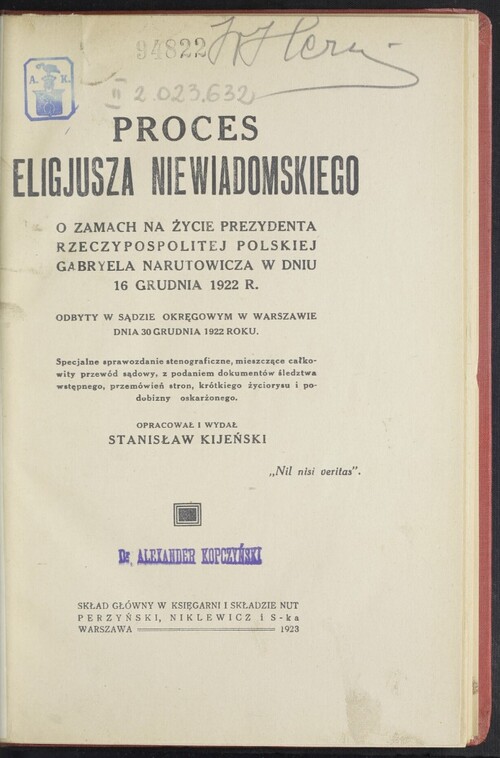 Strona tytułowa publikacji <i>Proces Eligjusza Niewiadomskiego o zamach na życie prezydenta Rzeczypospolitej Polskiej Gabryela Narutowicza...</i>, autorstwa Stanisława Kijeńskiego, Warszawa 1923. Ze zbiorów cyfrowych Biblioteki Narodowej (polona.pl)