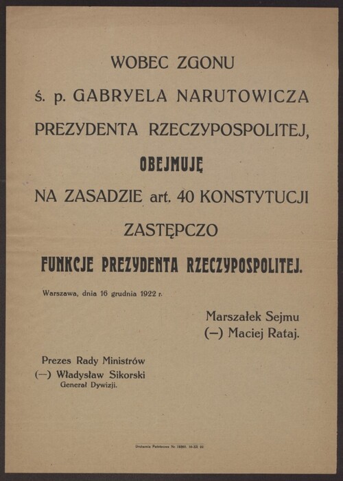Komunikat państwowy Macieja Rataja, Marszałka Sejmu, o zastępczym objęciu przezeń - w obliczu zamordowania Gabriela Narutowicza - funkcji Prezydenta Rzeczypospolitej, 16 grudnia 1922. Ze zbiorów cyfrowych Biblioteki Narodowej (polona.pl)