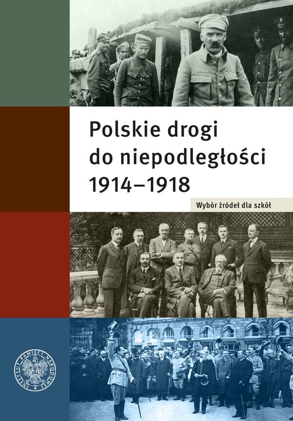 Polskie drogi do niepodległości 1914–1918