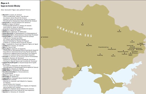 Łagry na terenie Ukrainy. Oprac. merytoryczne D. Węgrzyn, oprac. graficzne B. Nikonowicz. Za: <i>Deportacje Górnoślązaków do ZSRS w 1945 roku. Teka edukacyjna</i>, IPN Oddział w Katowicach, 2020, wydanie II rozszerzone i zaktualizowane