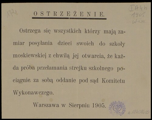 Ostrzeżenie <i>Komitetu Wykonawczego</i> dla potencjalnych łamistrajków protestów szkolnych, sierpień 1905. Ze zbiorów cyfrowych Biblioteki Narodowej (polona.pl)