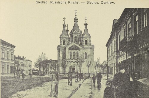 Cerkiew w Siedlcach, pocztówka, po 1906. Ze zbiorów cyfrowych Biblioteki Narodowej (polona.pl)