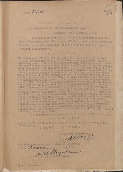 Podpisane przez jednego z okrutniejszych śledczych kolaboracyjnego Urzędu Bezpieczeństwa, Józefa Duszę, postanowienie o pociągnięciu Józefa Dzięgielewskiego do odpowiedzialności karnej, 6 marca 1948. Z zasobu IPN