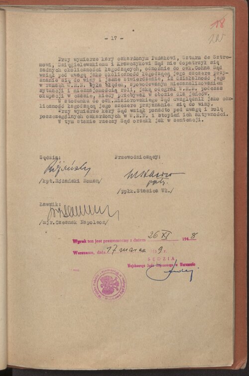 Jeszcze podpisy kolaborantów, tzw. sędziów, zbrodniarzy komunistycznych skazujących polskich socjalistów, bohaterów niepodległościowej konspiracji z okresu okupacji niemieckiej (s. 17, ostatnia, wyroku tzw. WSR w Warszawie z 19 listopada 1948 r.). Z zasobu IPN