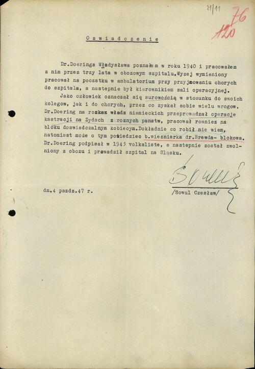 Oświadczenie więźnia Auschwitz Czesława Sowula z zarzutem tego, że Władysław Dering <i>przeprowadzał operacje kastracji na Żydach z różnych państw, pracował również na bloku doświadczalnym kobiecym</i>; 4 października 1947 r. Z zasobu IPN