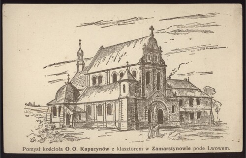<i>Pomysł</i> [zrealizowany] <i>kościoła oo. kapucynów z klasztorem w Zamarstynowie pode Lwowem</i>, pocztówka, Lwów, po 1921. Ze zbiorów cyfrowych Biblioteki Narodowej (polona.pl)