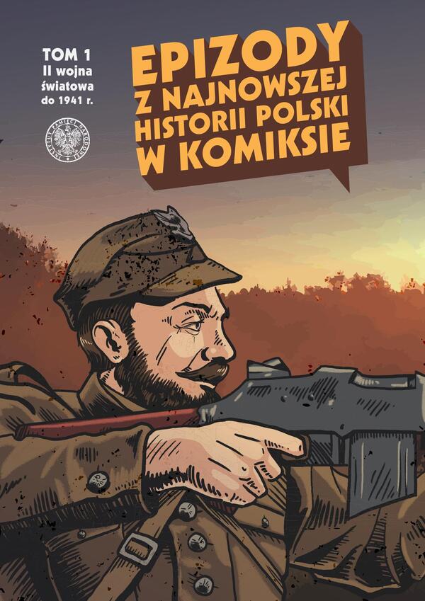 Epizody z najnowszej historii Polski w komiksie, Tom 1. II wojna światowa (do 1941)