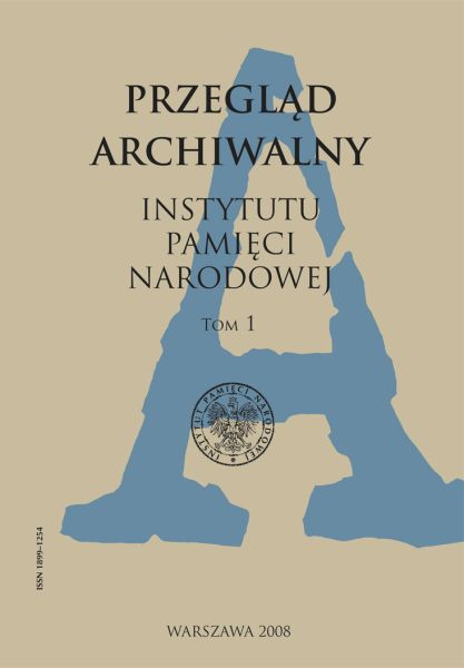 Przegląd Archiwalny Instytutu Pamięci Narodowej, tom 1 (2008)
