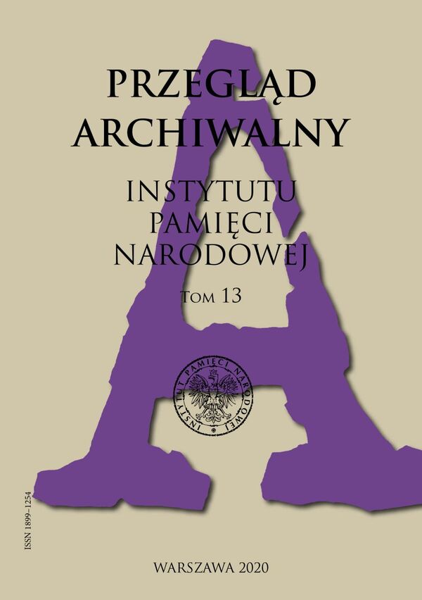 Przegląd Archiwalny Instytutu Pamięci Narodowej, tom 13 (2020)