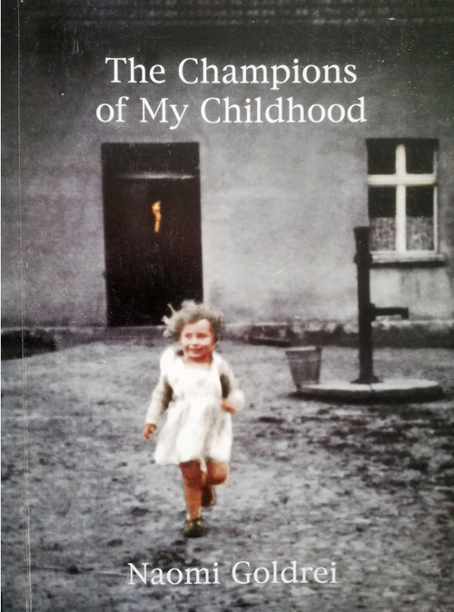 Okładka książki Naomi Goldrei, "The Champions of My Childhood", Makor Jewish Community Library, Caulfield, South Victoria, 2003. Źródło zdjęcia: http://ljla.org.au/goldrei-naomi-the-champions-of-my-childhood/ [odczyt: 15.03.2022]