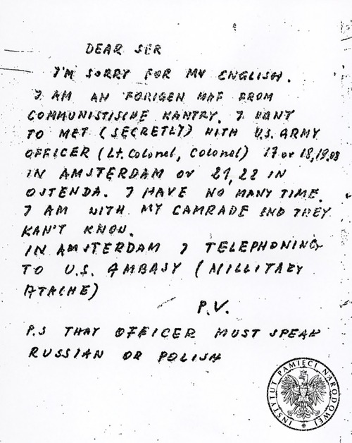 A letter in which Col. Ryszard Kukliński established contact with the American side. The letter was signed P.V. which meant Poland Victory/Polish Viking. The letter was written with poor English. This style was to protect Kukliński from being discovered as a spy. Digital copies of the photo and other documentation regarding Col. Ryszard Kukliński were handed to the Archives of the Institute of National Remembrance by the CIA. Author: Ryszard Kukliński. Wilhelmshaven, August 11, 1972
