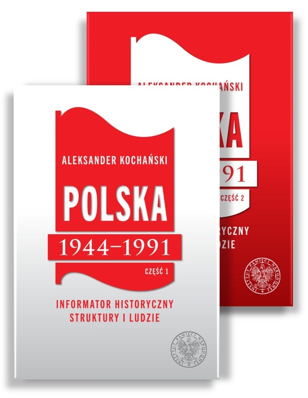 Polska 1944–1991. Informator historyczny. Struktury i ludzie, cz. 1 i 2
