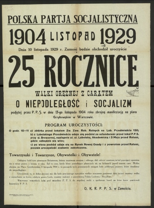 Afisz dot. obchodu 25. rocznicy manifestacji na placu Grzybowskim w Warszawie z 1904 r. W treści nagłówka: Dnia 10 listopada 1929 r. Zamość będzie obchodził uroczyście 25 rocznicę walki orężnej z caratem o niepodległość i socjalizm podjętej przez P.P.S. w dniu 13-go listopada 1904 roku zbrojną manifestacją na placu Grzybowskim w Warszawie.