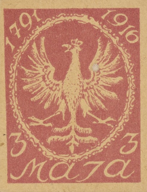 Druk stylizowany na herb: orzeł polski w koronie obwiedziony ozdobnie z umieszczonymi w rogach datami „1791”, „1916”, dwukrotnie „3” i pod spodem słowem „Maja”.