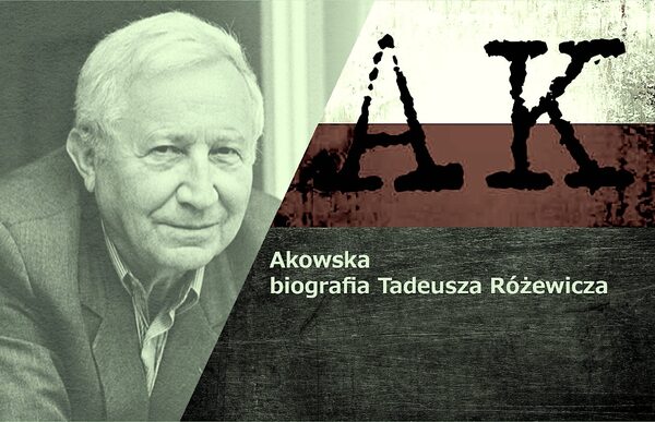 Akowska biografia Tadeusza Różewicza „Satyra” (1921–2014)