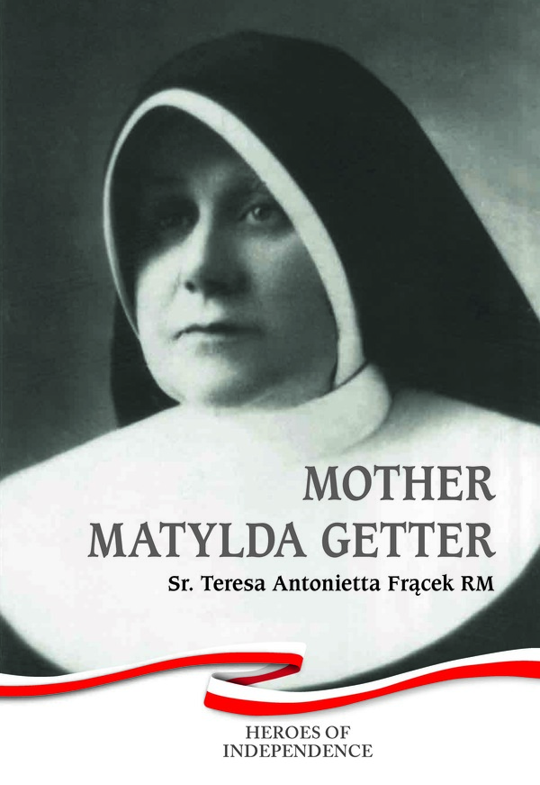 Mother Matylda Getter – Heroes of an Independent Poland