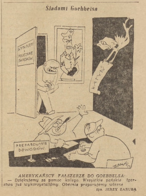 Karykatura zamieszczona pod tekstem: <i>Amerykańska prowokacja w sprawie Katynia służy przygotowaniu nowej wojny. Głos prasy</i> [w:] „Trybuna Ludu”, 7 marca 1952 r.