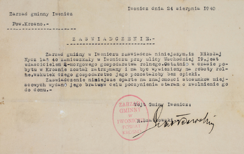 Zaświadczenie wydane 24 sierpnia 1940 roku przez wójta Gminy Iwonicz dotyczące zatrzymania (aresztowania) Mikołaja Nycza w Krośnie i zamiarze wywiezienia go na roboty rolne do Rzeszy Niemieckiej.
