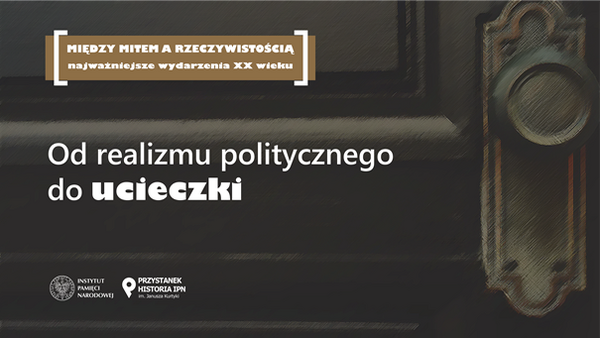 Od realizmu politycznego do ucieczki… Próby jawnej opozycji w Polsce pojałtańskiej