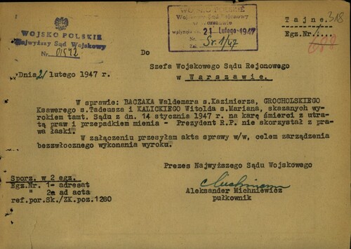 Druk z informacją o decyzji Bolesława Bieruta, który nie skorzystała z prawa łaski wobec Waldemara Baczaka - informacja z NSW z 21 lutego 1947 r. Fot. ze zbiorów AIPN