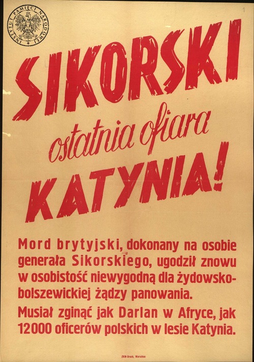 Plakat propagandowy z napisem: Sikorski ostatnia ofiara Katynia!