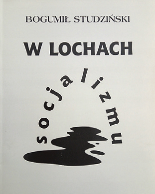 Okładka książki z napisem: 
Bogumił Studziński
W lochach socjalizmu