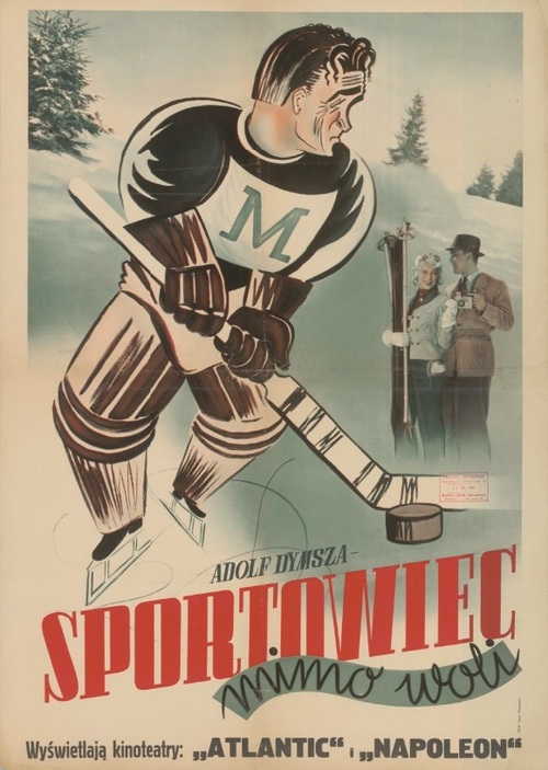 Afisz z 1940 r. promujący film „Sportowiec mimo woli”, ze zbiorów Biblioteki Narodowej. Na plakacie Adolf Dymsza przedstawiony graficznie jako hokeista, oraz fotomontaż z Iną Benitą i Aleksandrem Żabczyńskim