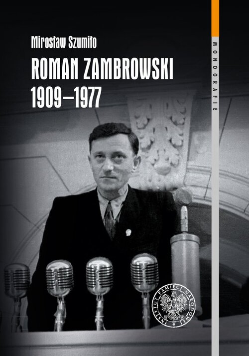 Okładka książki Mirosława Szumiły pt.: Roman Zambrowski 1909–1977. Studium z dziejów elity komunistycznej w Polsce, Warszawa 2014