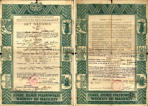 Druk Ministerstwa Ziem Odzyskanych z propagandowym hasłem: „Stare ziemie Piastowskie wróciły do macierzy” – akt nadania gospodarstwa. Ze zbiorów  Śląskiej Biblioteki Cyfrowej